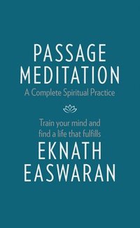 bokomslag Passage Meditation - A Complete Spiritual Practice