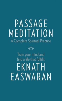 bokomslag Passage Meditation - A Complete Spiritual Practice