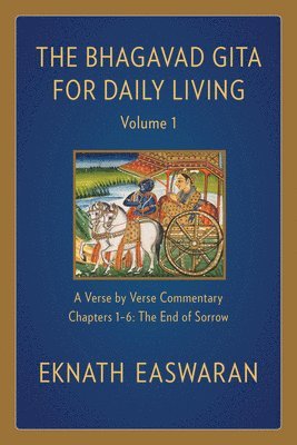 Eknath Easwaran - Bhagavad Gita for Daily Living, Volume 1, Häftad