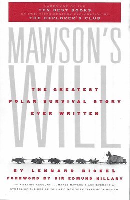 Lennard Bickel - Mawson's Will: The Greatest Polar Survival Story Ever Written, Häftad