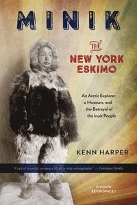 bokomslag Minik: The New York Eskimo