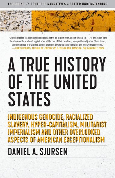 Daniel A. Sjursen - True History of the United States, Häftad