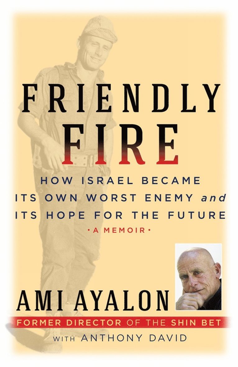 Ami Ayalon, Anthony David - Friendly Fire, Inbunden