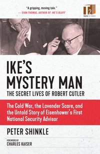 bokomslag Ike's Mystery Man: The Secret Lives Of Robert Cutler