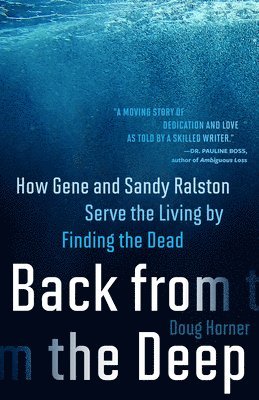 bokomslag Back from the Deep: How Gene and Sandy Ralston Serve the Living by Finding the Dead