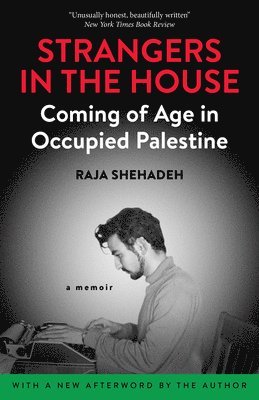 bokomslag Strangers in the House: Coming of Age in Occupied Palestine