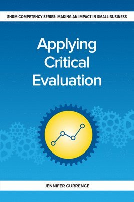 Jennifer Currence - Applying Critical Evaluation, Häftad