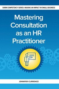 bokomslag Mastering Consultation as an HR Practitioner