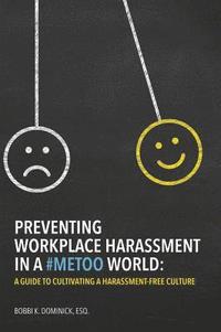 bokomslag Preventing Workplace Harassment in a #MeToo World