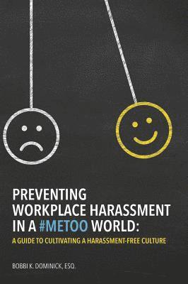 Preventing Workplace Harassment in a #MeToo World 1