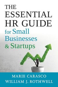 bokomslag The Essential HR Guide for Small Businesses and Startups