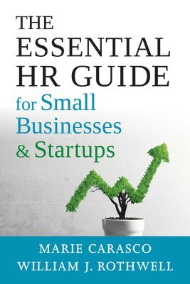 Marie Carasco, William Rothwell - Essential HR Guide for Small Businesses and Startups, Häftad