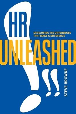 Steve Browne - HR Unleashed!!, Häftad