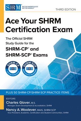 Charles Glover, Charles Glover, Nancy A. Woolever, Nancy A Woolever - Ace Your SHRM Certification Exam, Häftad
