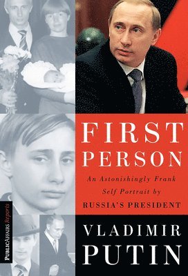 bokomslag First Person: An Astonishingly Frank Self-Portrait by Russia's President Vladimir Putin