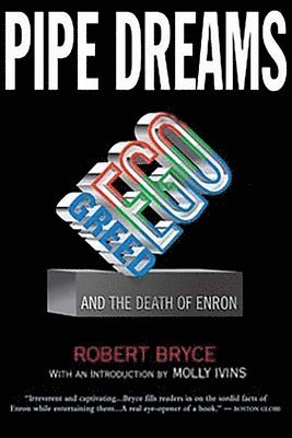 Robert Bryce - Pipe Dreams, Häftad