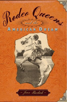 Joan Burbick - Rodeo Queens, Häftad