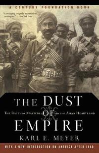 bokomslag The Dust of Empire: The Race for Mastery in the Asian Heartland