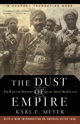 bokomslag The Dust of Empire: The Race for Mastery in the Asian Heartland