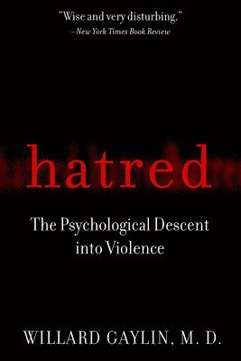 Willard Gaylin - Hatred, Häftad