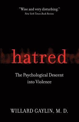 Willard Gaylin - Hatred, Häftad