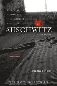 bokomslag Auschwitz: A New History