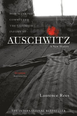 bokomslag Auschwitz: A New History