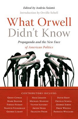 Andras Szanto, Andras Szanto - What Orwell Didn't Know, Häftad