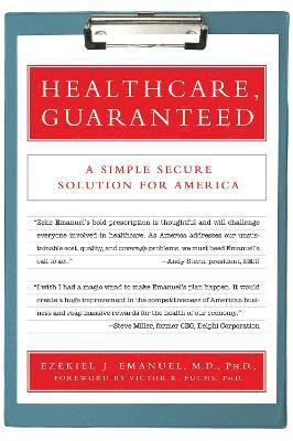 Victor Fuchs, Ezekiel Emanuel - Healthcare, Guaranteed, Häftad