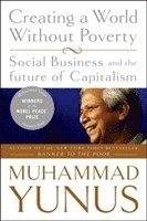 Muhammad Yunus - Creating a World Without Poverty, Häftad