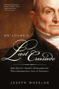 bokomslag Mr. Adams's Last Crusade