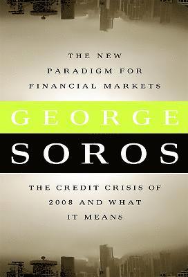 George Soros - New Paradigm for Financial Markets (Large Print Edition), Häftad
