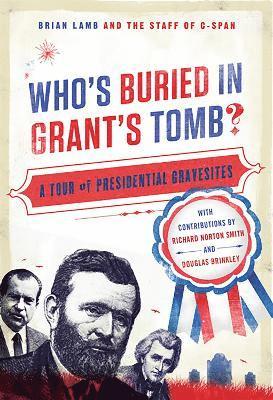 Brian Lamb, C-SPAN C-SPAN, C-Span - Who's Buried in Grant's Tomb?, Häftad