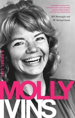 Bill Minutaglio, W. Michael Smith - Molly Ivins, Häftad