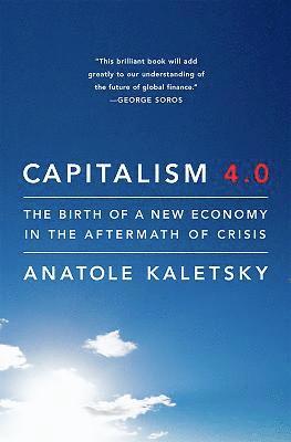 Anatole Kaletsky - Capitalism 4.0, Häftad