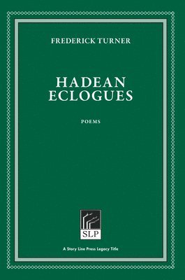 Frederick Turner - Hadean Eclogues, Inbunden