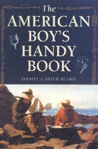 bokomslag The American Boy's Handy Book