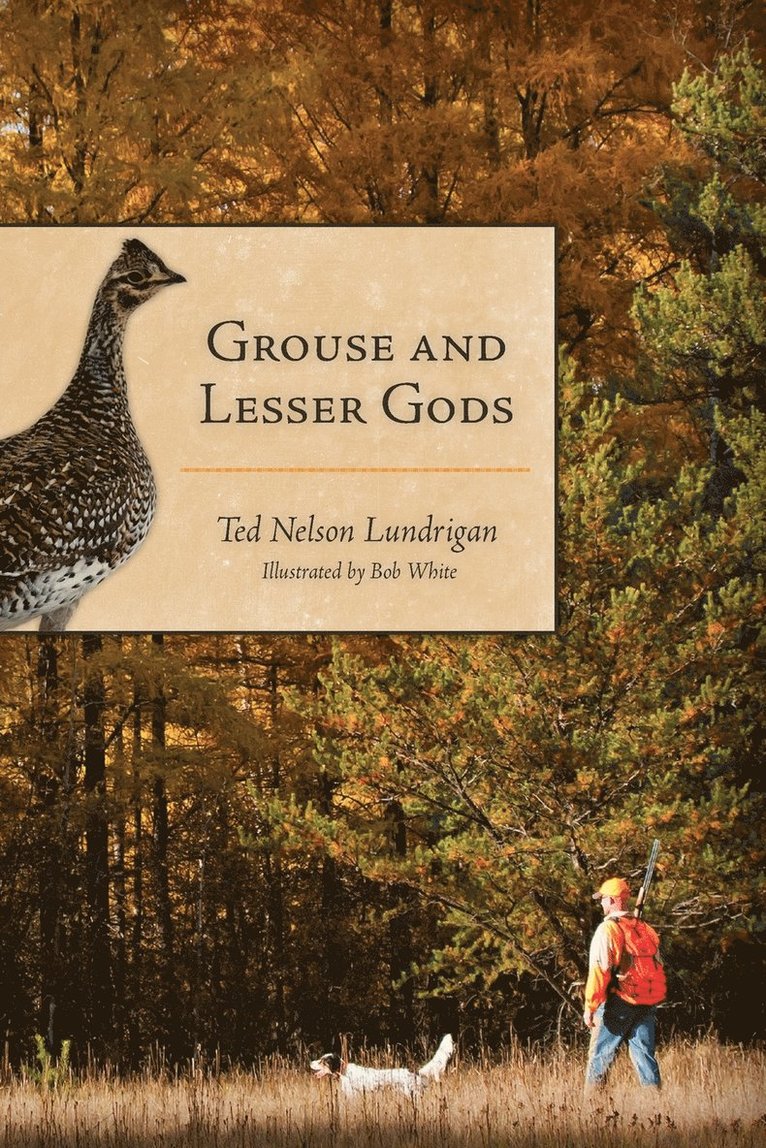 Grouse and Lesser Gods 1