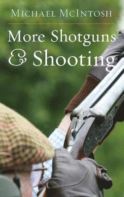 More Shotguns & Shooting 1