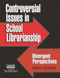 bokomslag Controversial Issues in School Librarianship