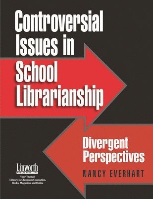 Nancy Everhart - Controversial Issues in School Librarianship, Häftad