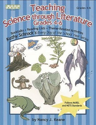 Teaching Science Through Literature, Grades 4-6 1