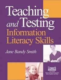 bokomslag Teaching and Testing Information Literacy Skills