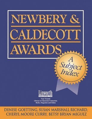 Denise B. Goetting, Susan Richard, Sheryl Moore Curry, Betsy Miguez, Denise B Goetting, Sheryl Moore Curry - Newbery & Caldecott Awards, Häftad