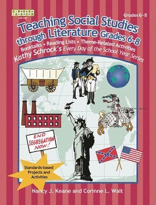 Teaching Social Studies Through Literature, Grades 6-8 1