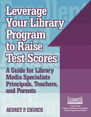 Audrey P. Church - Leverage Your Library Program to Raise Test Scores, Häftad