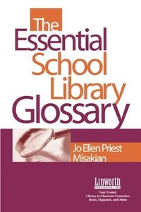 bokomslag The Essential School Library Glossary