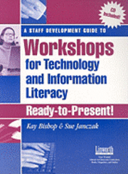 bokomslag A Staff Development Guide to Workshops for Technology and Information Literacy
