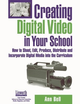 Creating Digital Video in Your School 1