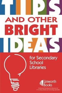bokomslag TIPS and Other Bright Ideas for Secondary School Libraries